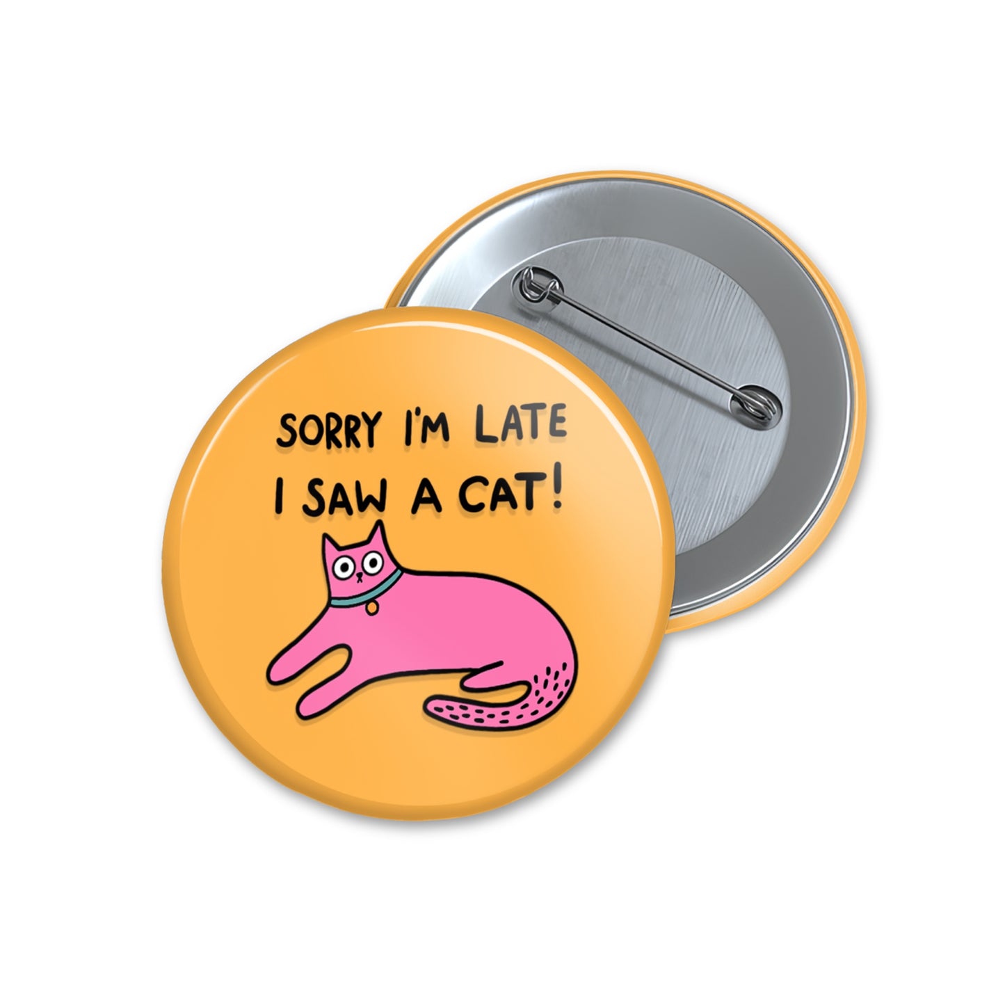 Désolé d'être en retard - Badge Épingle - Épingle Citation Chat, Cadeaux Amusants