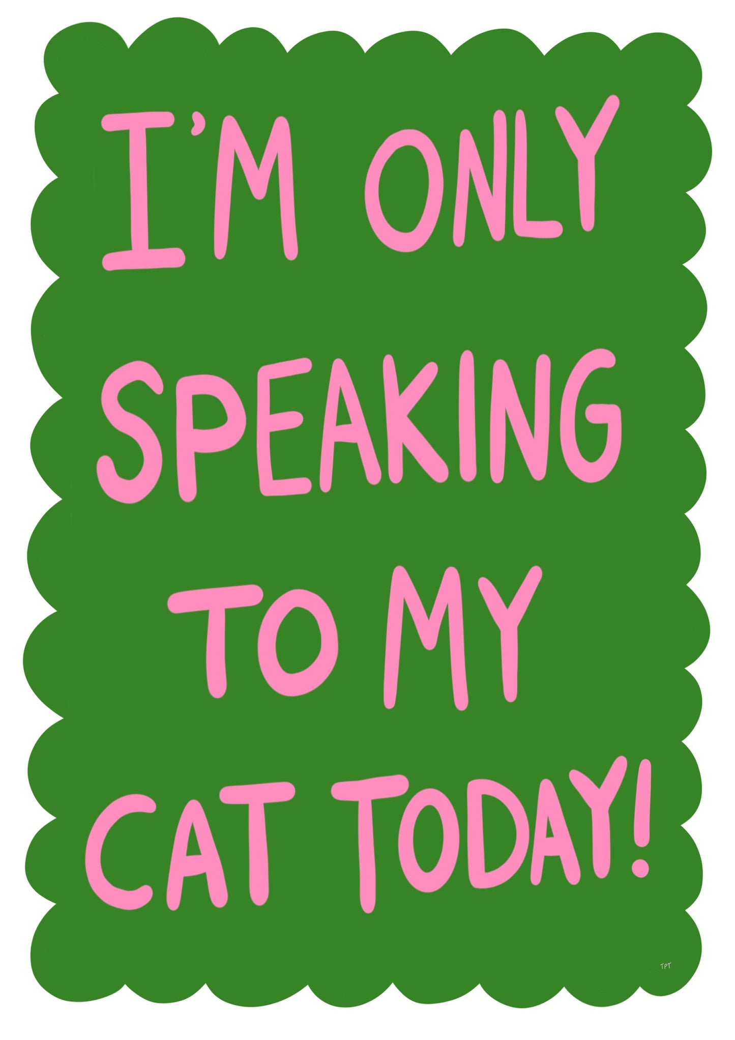 Speaking To My Cat print