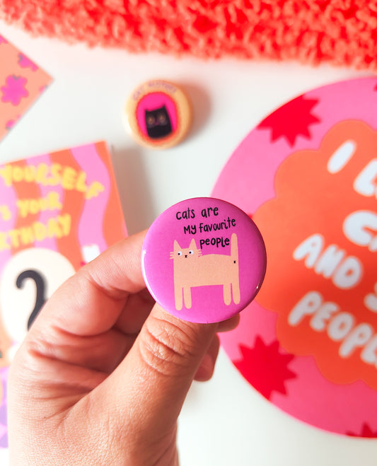 Cats Are My Favourite People - Button Pin Badge - Cat Quote Pin, Funny Gifts