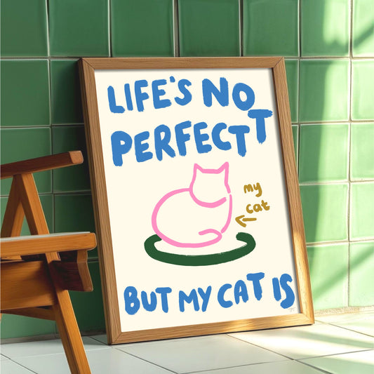 My Perfect Cat - Art Print