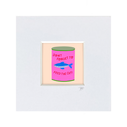 Feed The Cat  - Mini Mounted Print