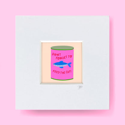 Feed The Cat  - Mini Mounted Print