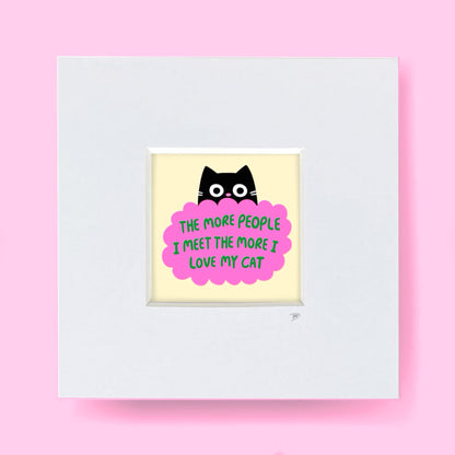 Love My Cat - Mini Mounted Print