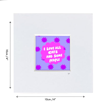 Love All Cats - Mini Mounted Print