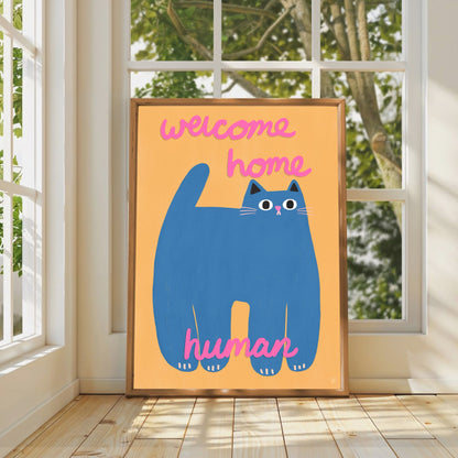 Welcome Home Human - Cat Art Print