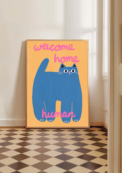 Welcome Home Human - Cat Art Print