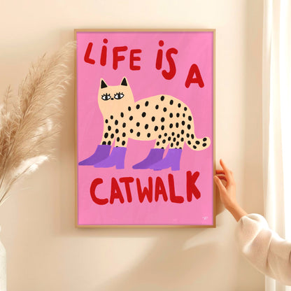 Life Is A Catwalk Art Print