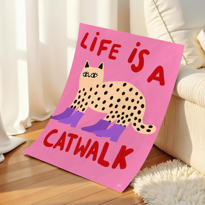 Life Is A Catwalk Art Print