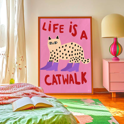 Life Is A Catwalk Art Print