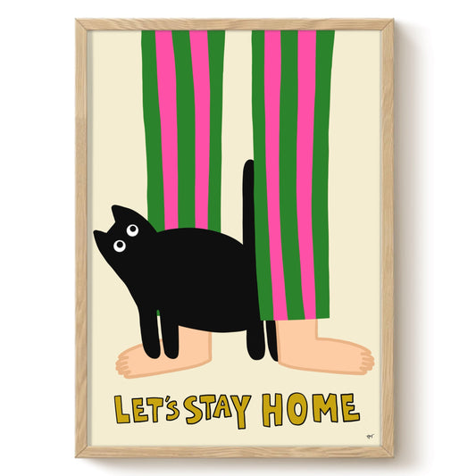 Let’s Stay Home Print