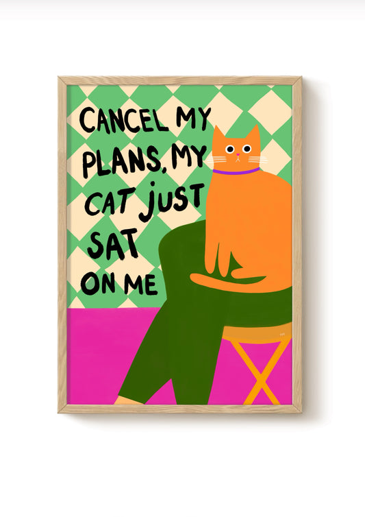 Cancel My Plans Print
