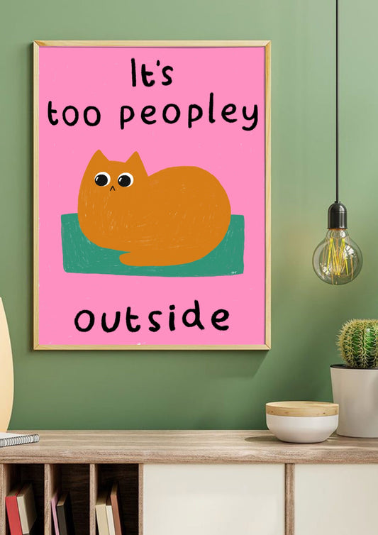 Too Peopley print