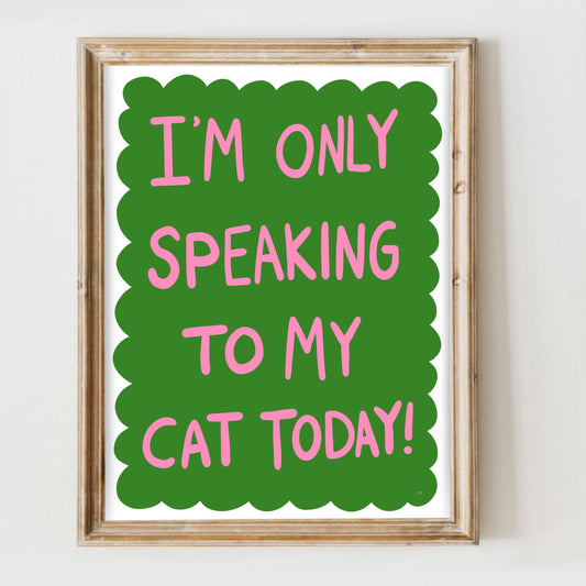 Speaking To My Cat print