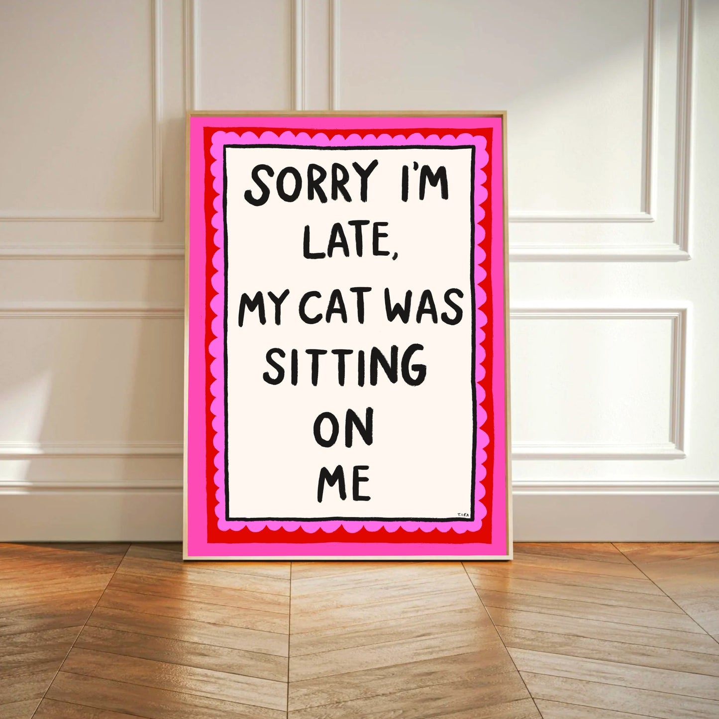 Sorry I'm Late Print