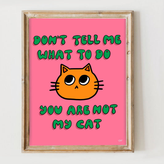 Not My Cat Print
