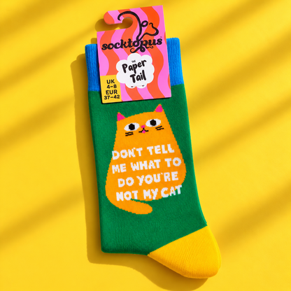 You're Not My Cat - Funny Quote Socks