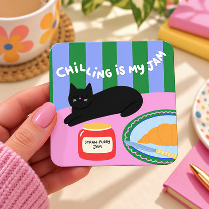 Chilling Is My Jam Coaster