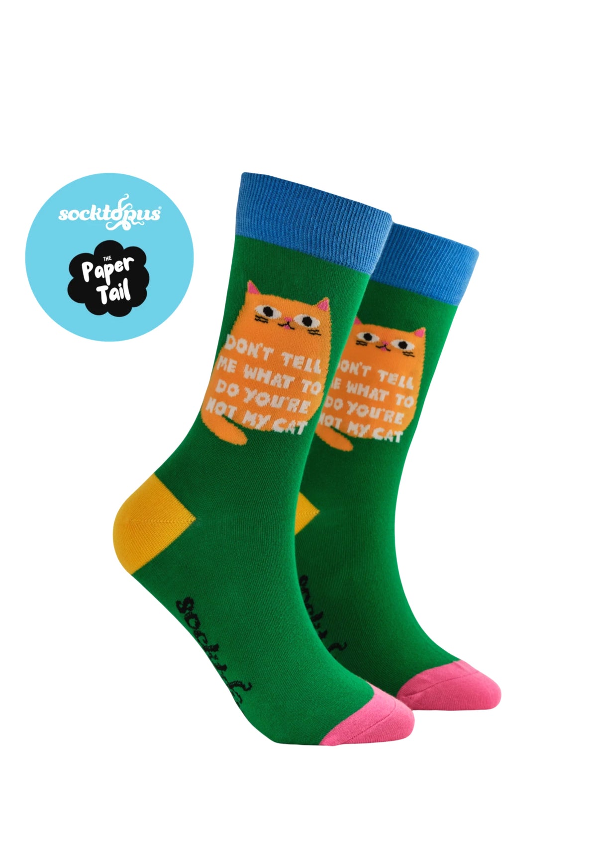 You're Not My Cat - Funny Quote Socks