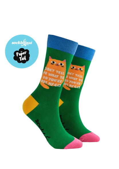 You're Not My Cat - Funny Quote Socks